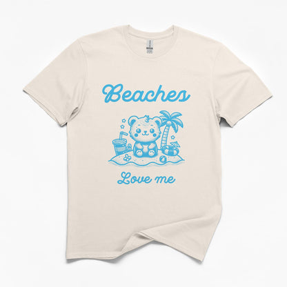 Beaches Love Me T-Shirt