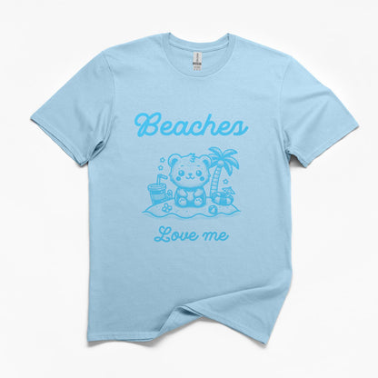 Beaches Love Me T-Shirt