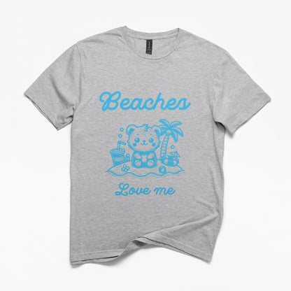 Beaches Love Me T-Shirt