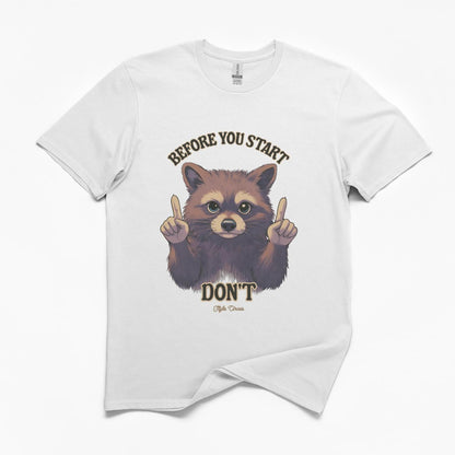 Before You Start, Don't T-Shirt
