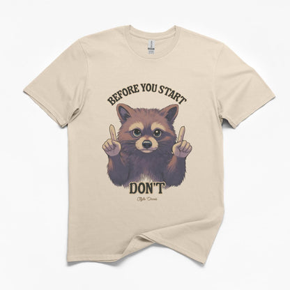 Before You Start, Don't T-Shirt