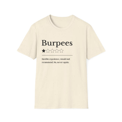 Burpees Would Not Recommend Funny T-Shirt - Style Circus