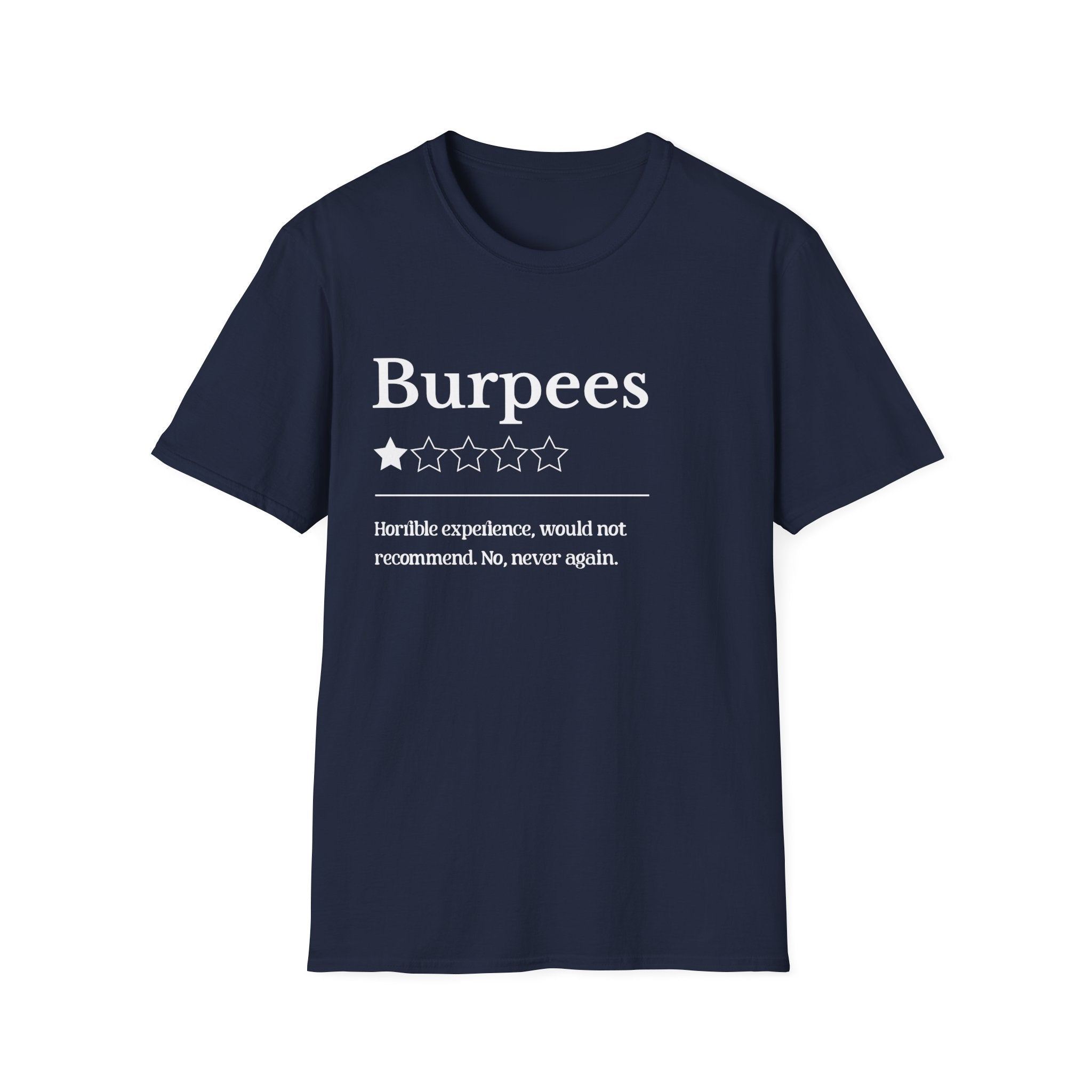 Burpees Would Not Recommend Funny T-Shirt - Style Circus