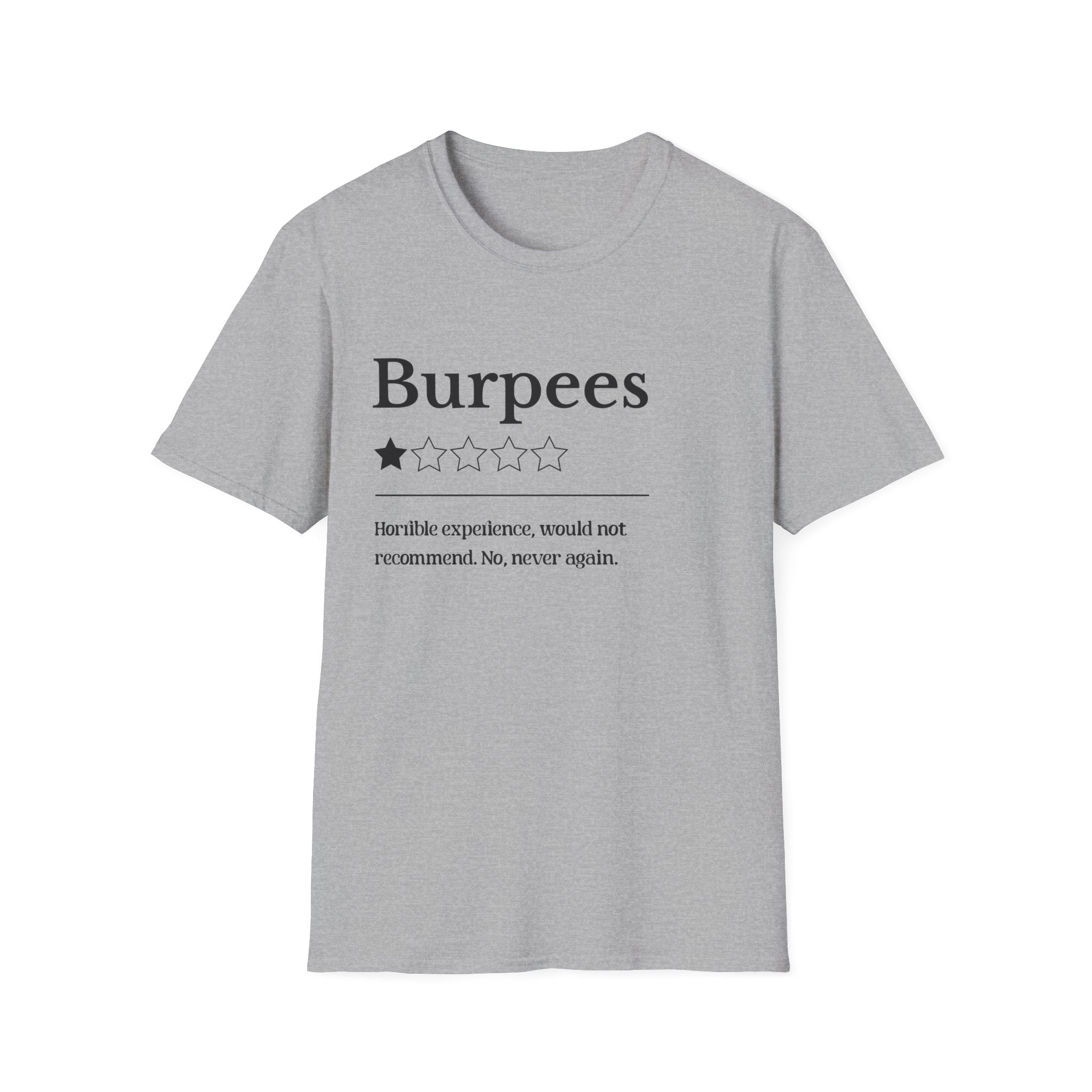 Burpees Would Not Recommend Funny T-Shirt - Style Circus