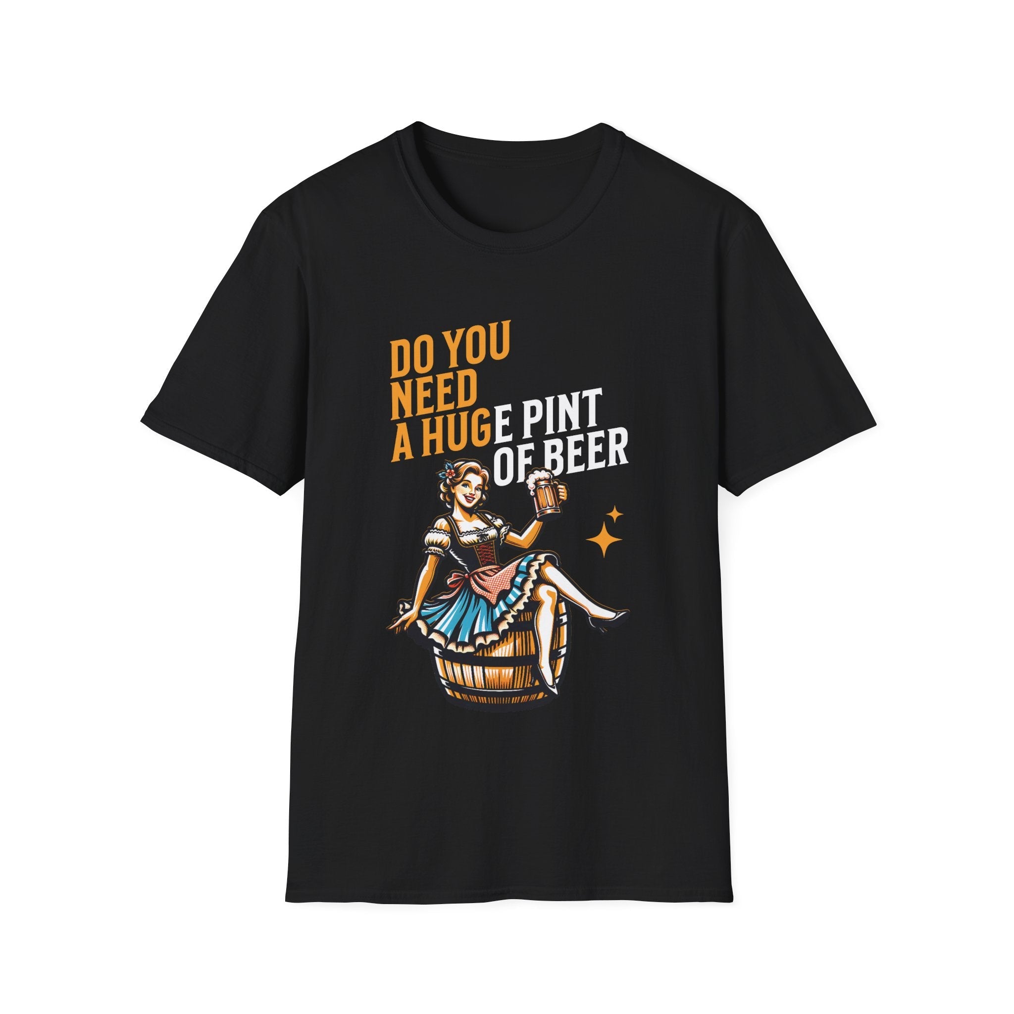 Do You Need A Huge Pint Of Beer Funny Custom T-Shirt - Style Circus