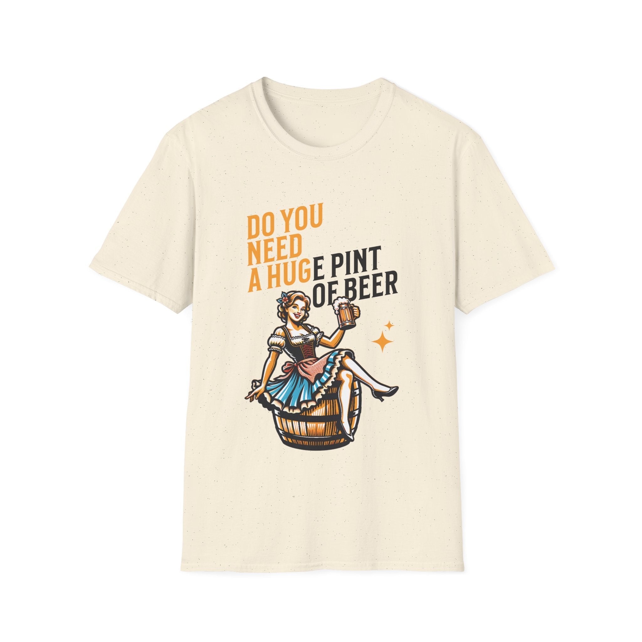 Do You Need A Huge Pint Of Beer Funny Custom T-Shirt - Style Circus