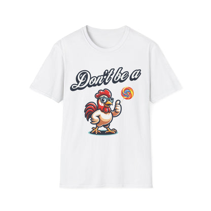 Don't be a Cock Sucker T-Shirt - Style Circus