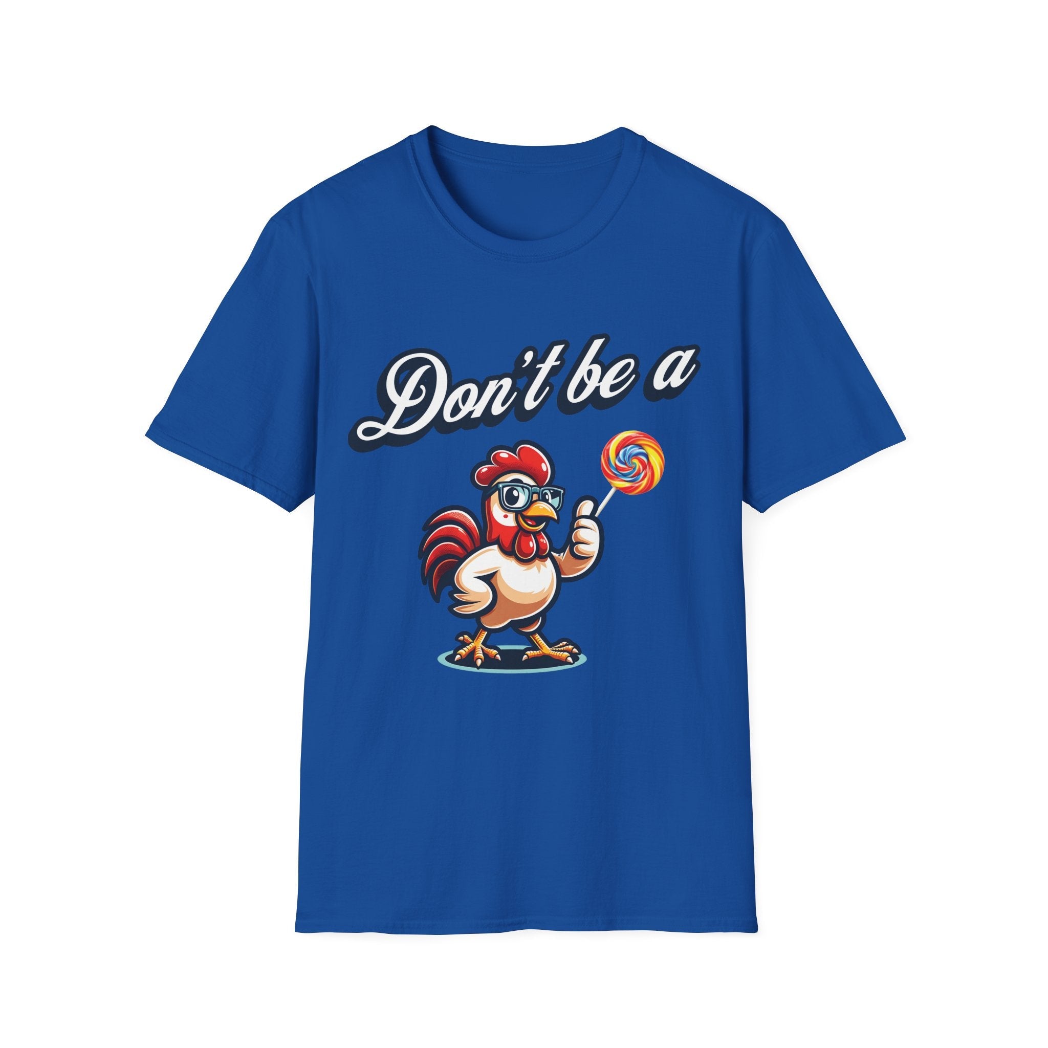 Don't be a Cock Sucker T-Shirt - Style Circus