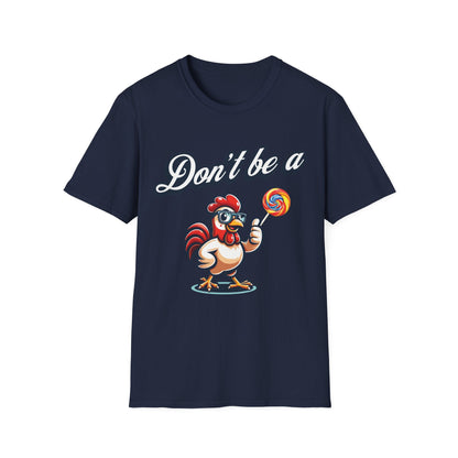 Don't be a Cock Sucker T-Shirt - Style Circus