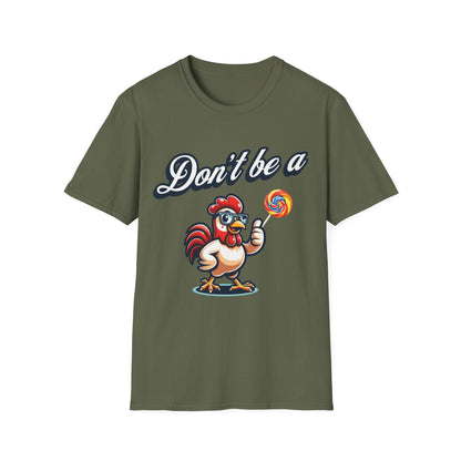 Don't be a Cock Sucker T-Shirt - Style Circus