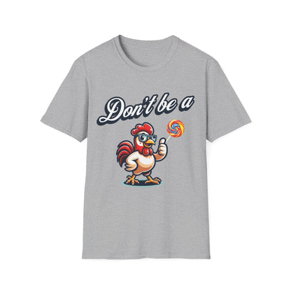 Don't be a Cock Sucker T-Shirt - Style Circus