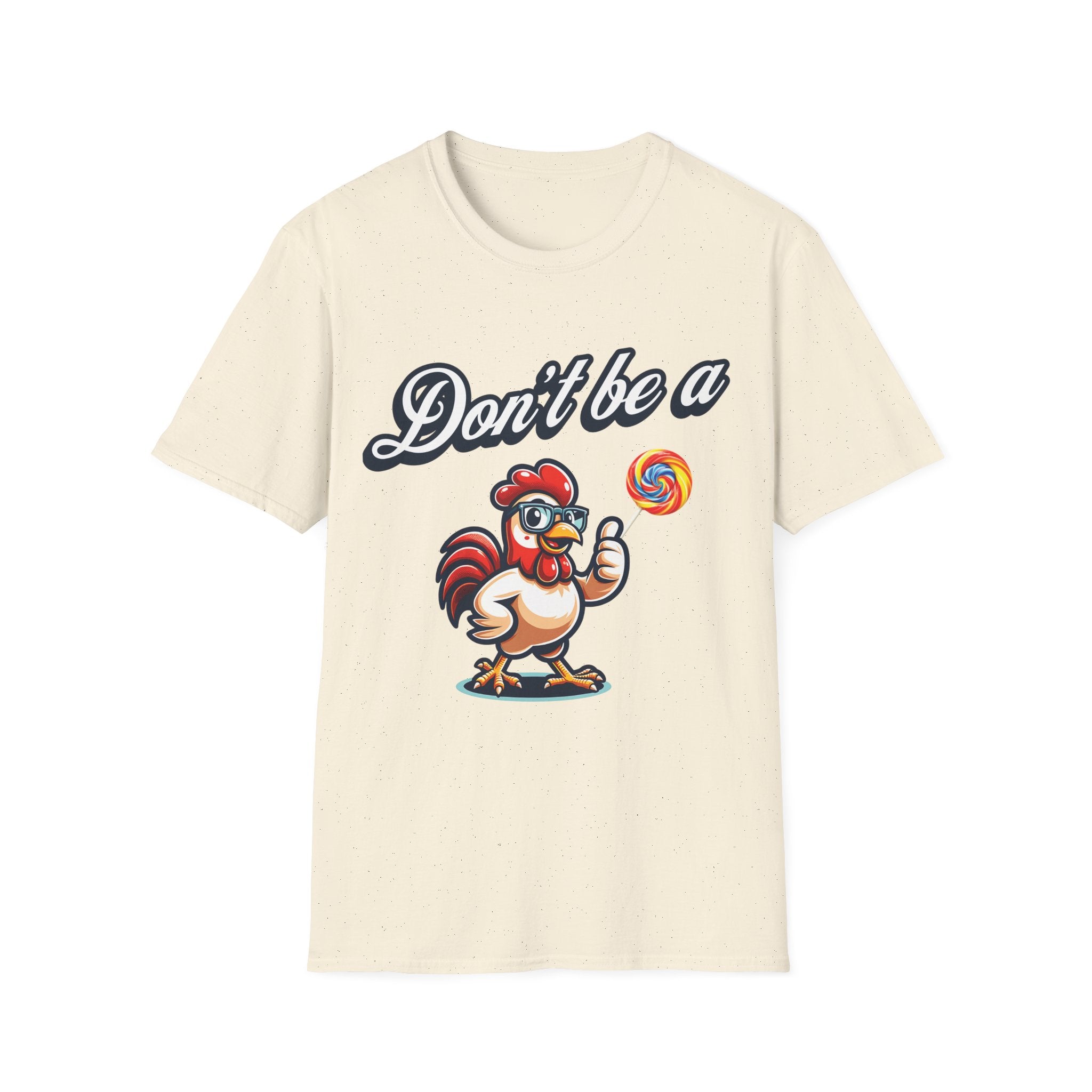 Don't be a Cock Sucker T-Shirt - Style Circus