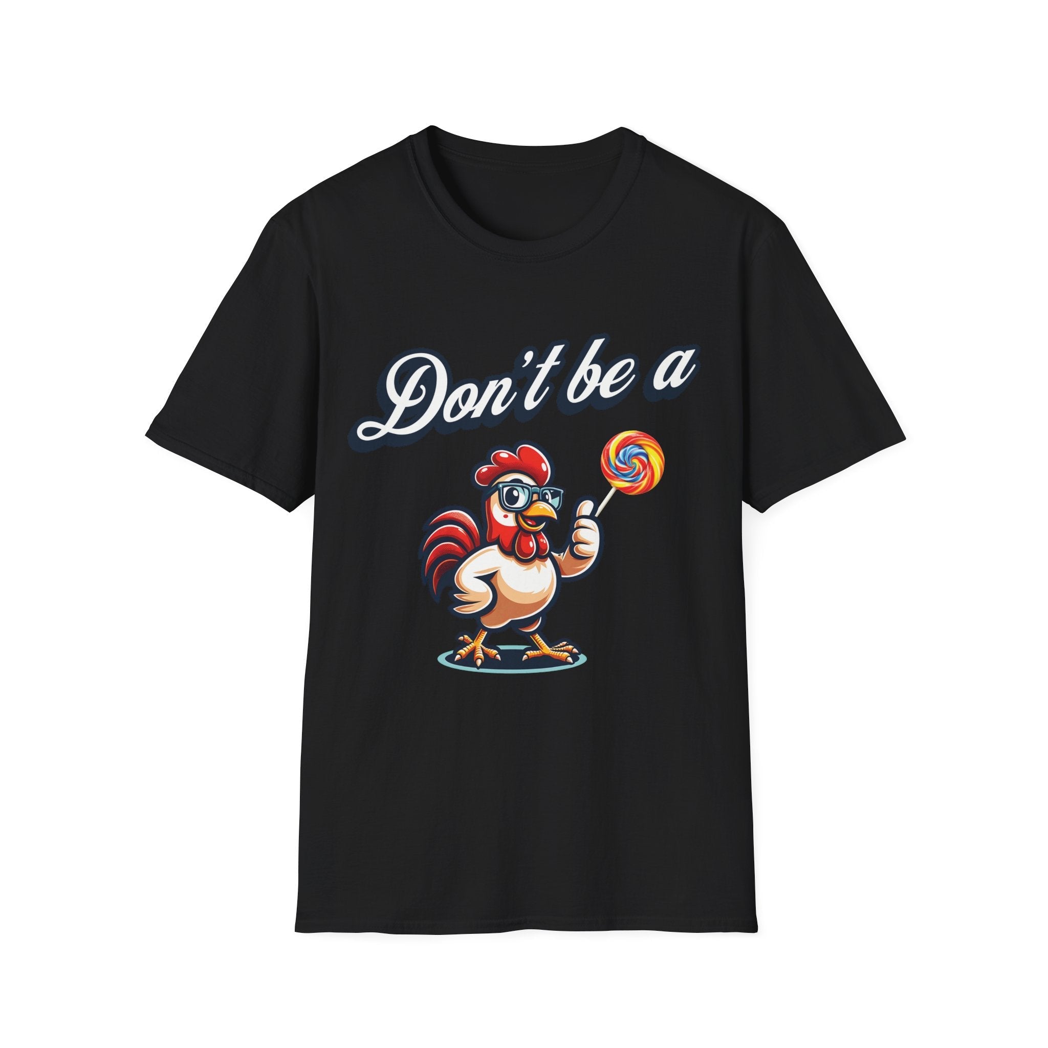 Don't be a Cock Sucker T-Shirt - Style Circus