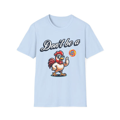 Don't be a Cock Sucker T-Shirt - Style Circus