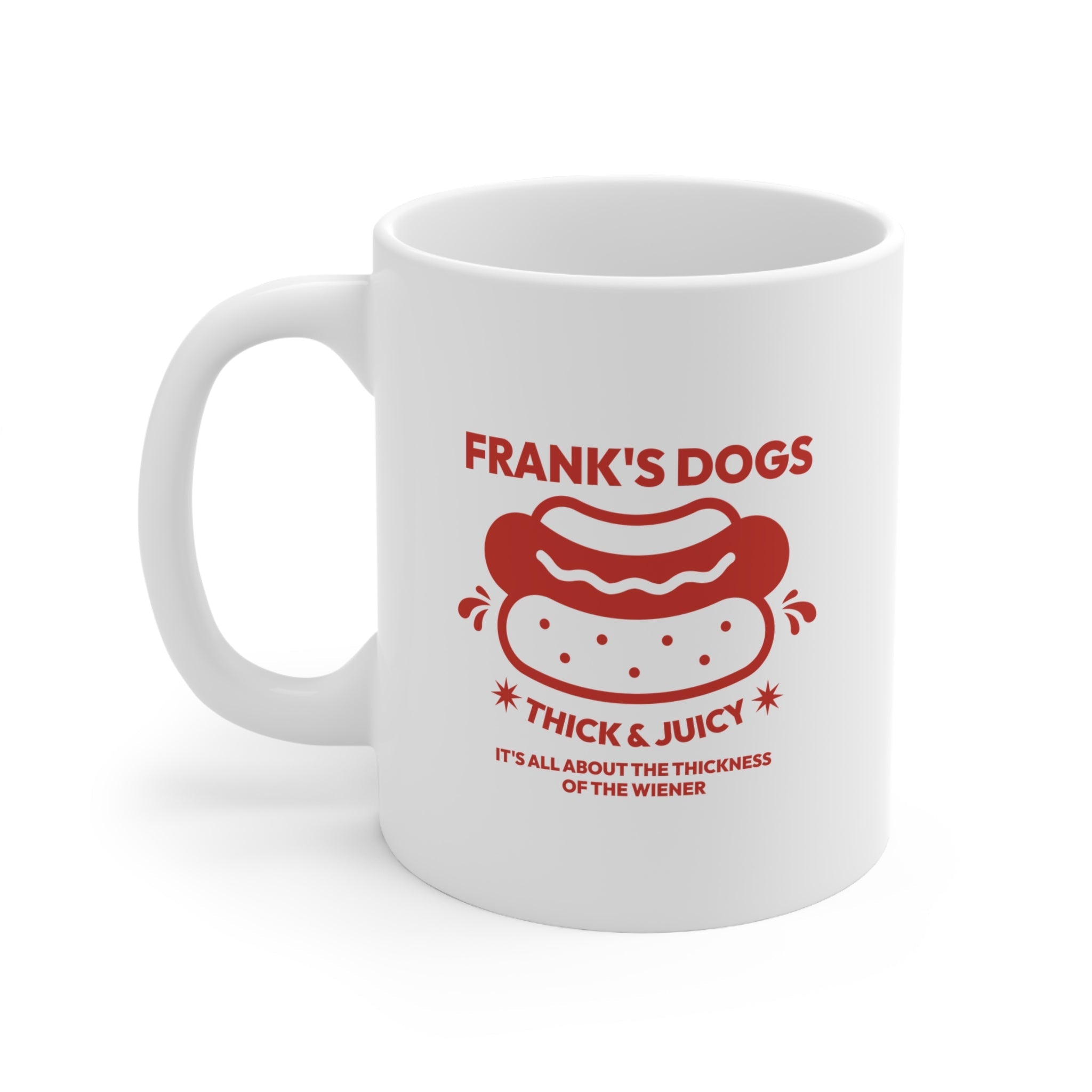Frank's Thick & Juicy Dogs Mug