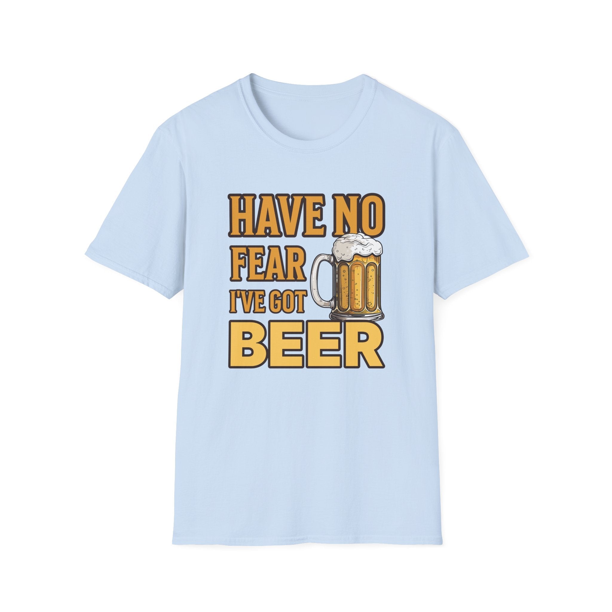 Have No Fear I've Got Beer Funny Custom T-Shirt - Style Circus