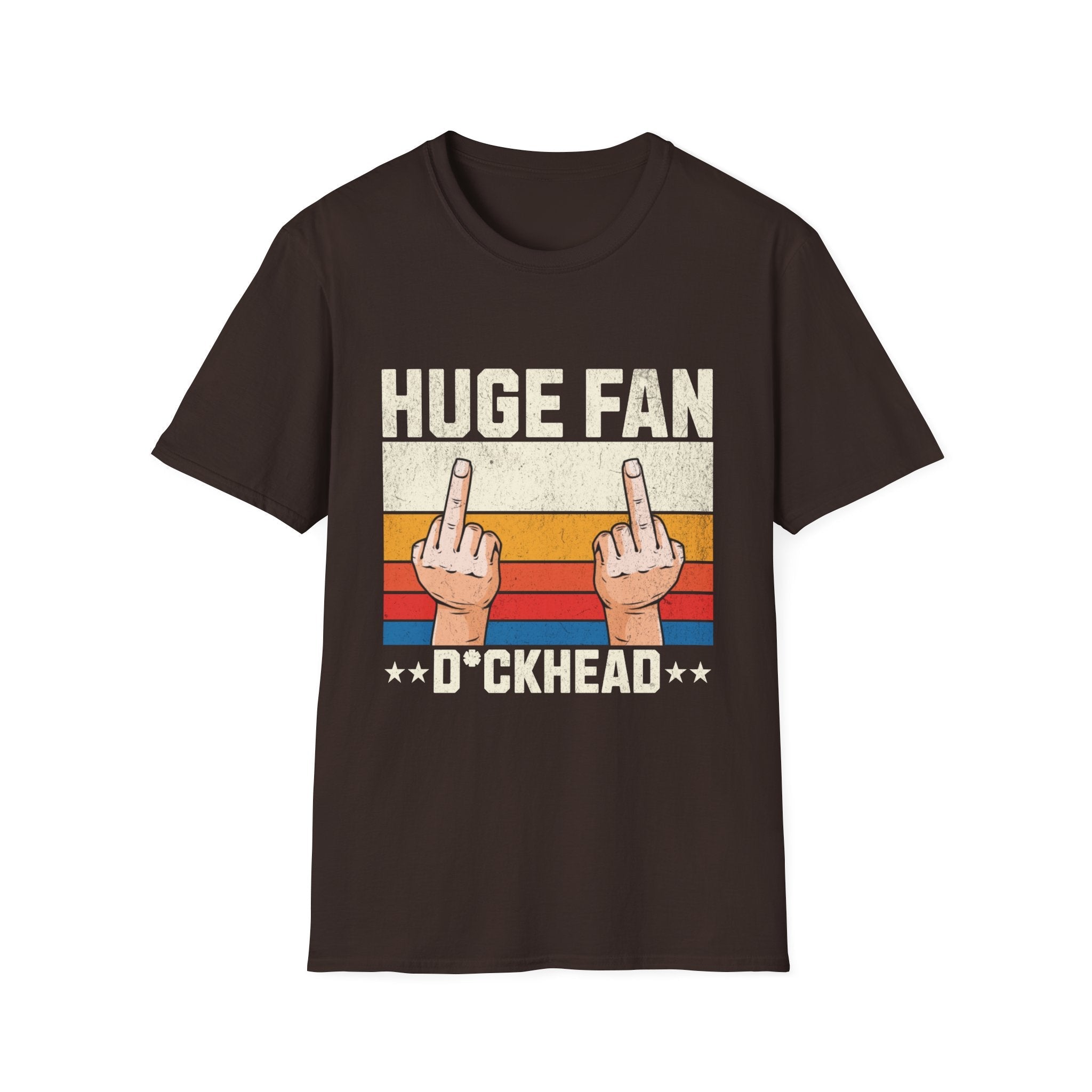 Huge Fan D*ckhead Offensive Funny T-Shirt - Style Circus