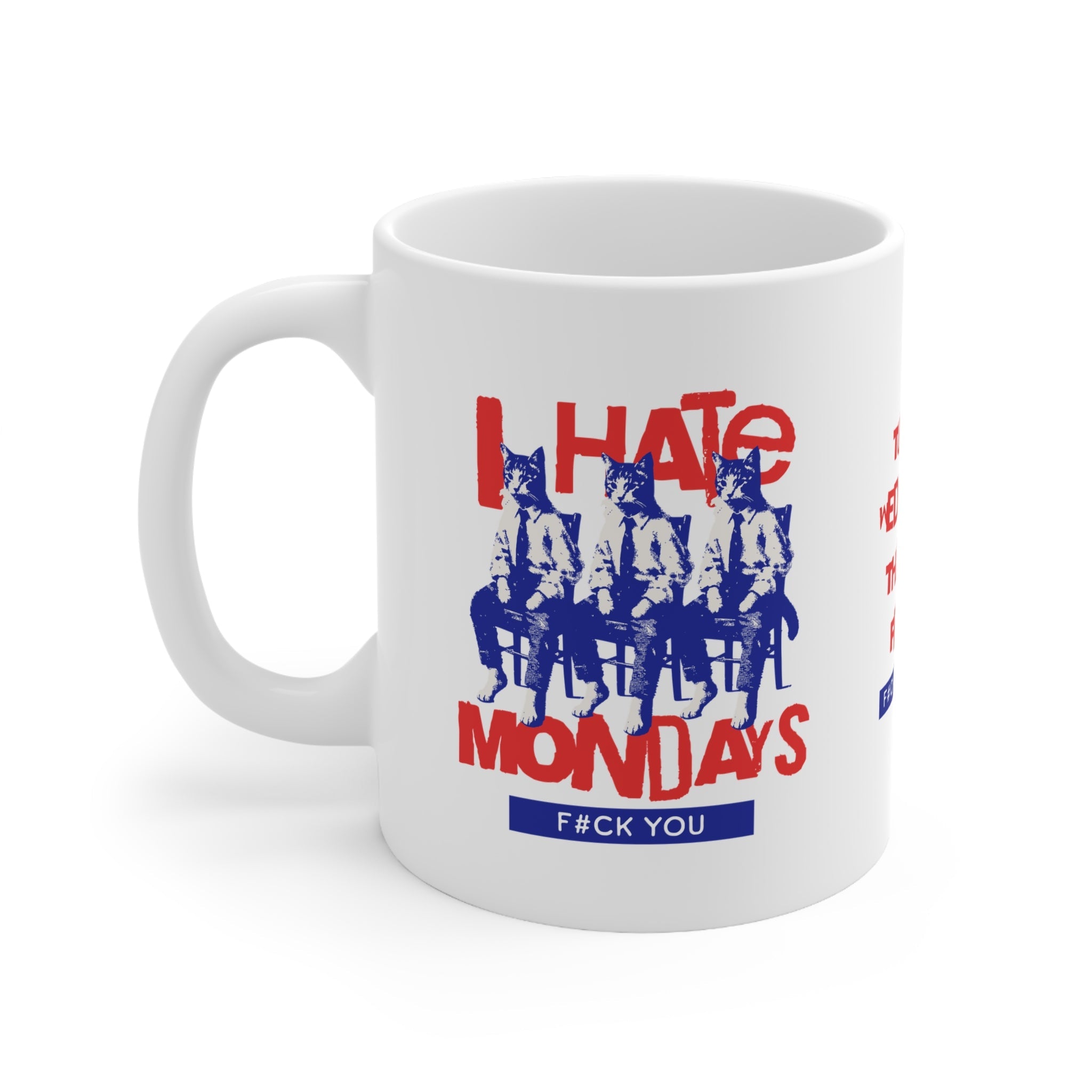 I Hate Mondays Mug