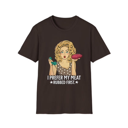 I Prefer My Meat Rubbed First Funny T-Shirt - Style Circus