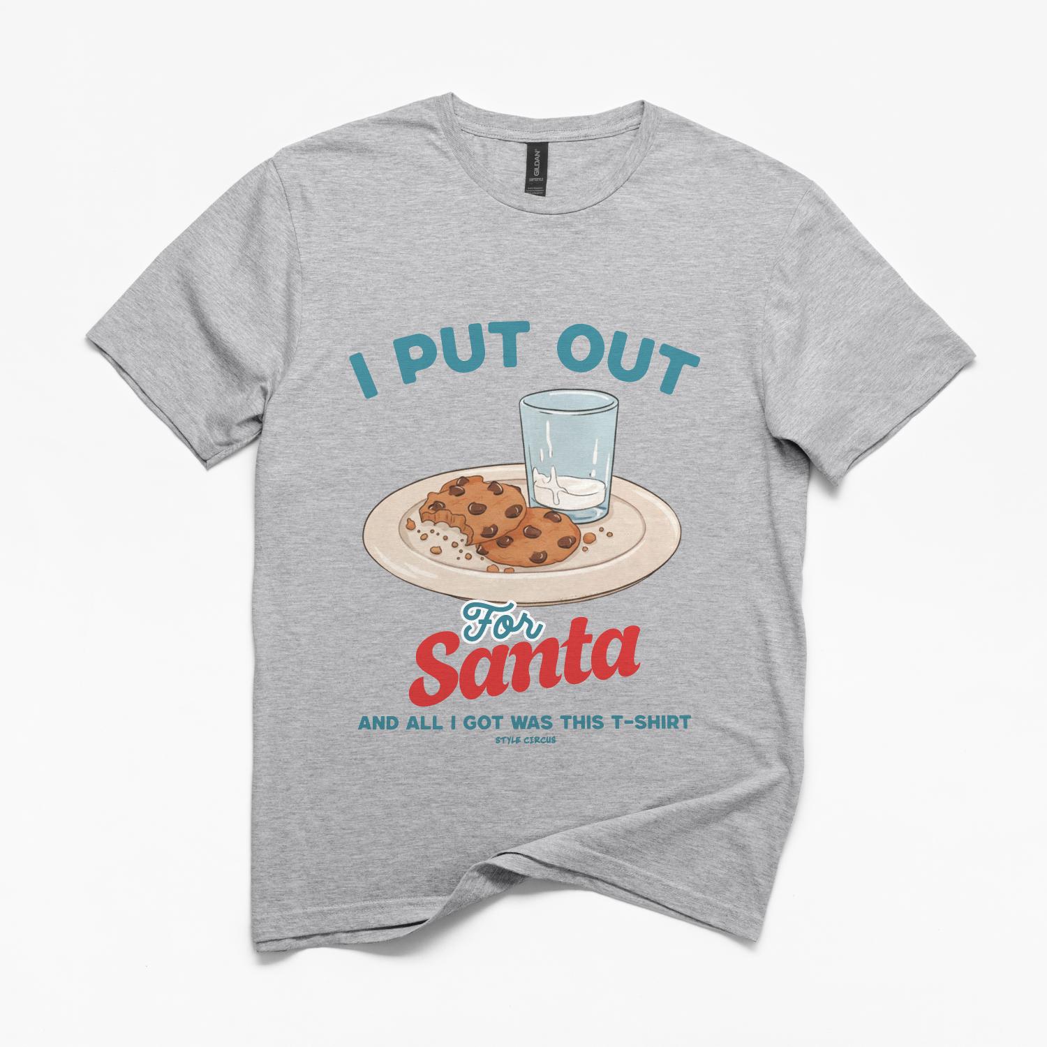 I Put Out For Santa Christmas T-Shirt
