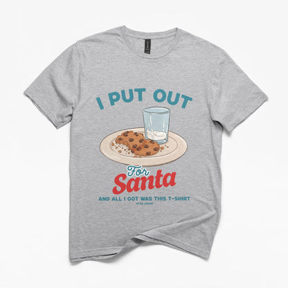 I Put Out For Santa Christmas T-Shirt