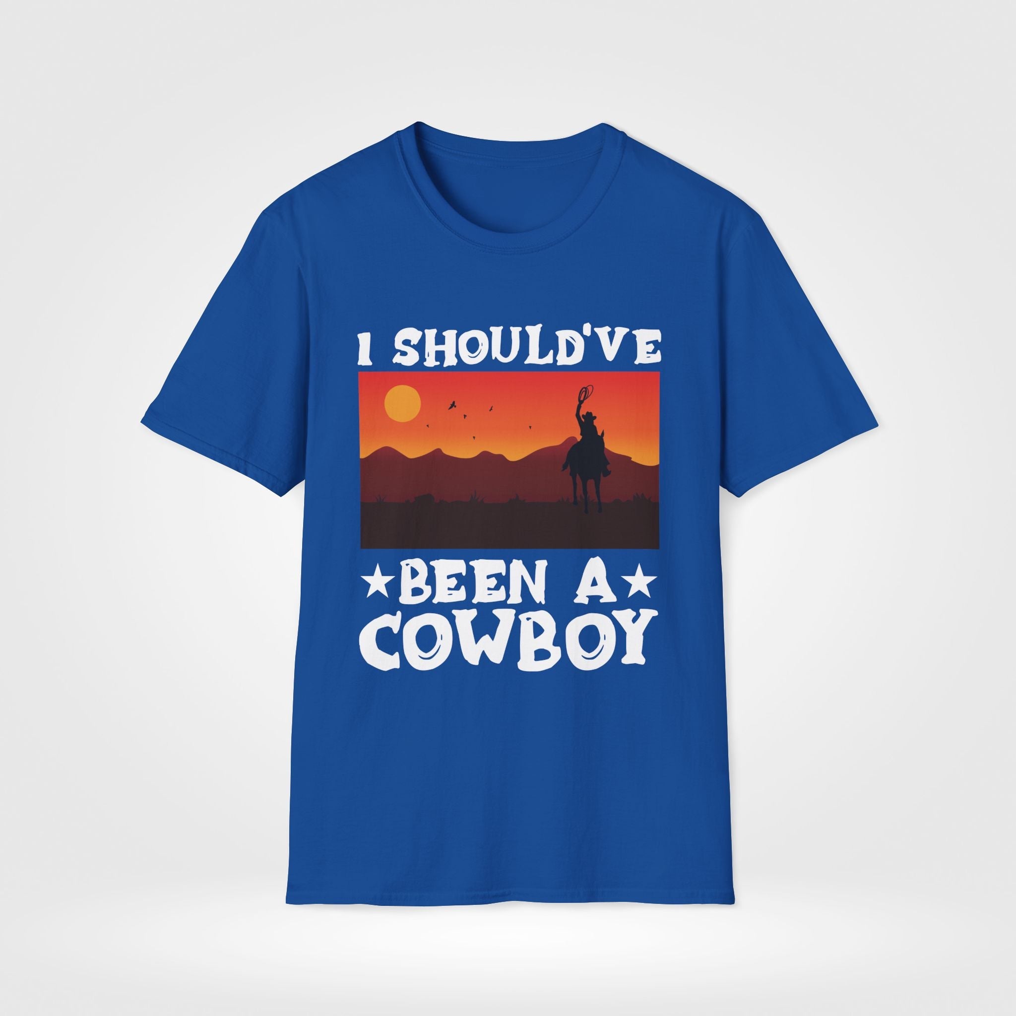 I Should've Been a Cowboy T-Shirt - Style Circus