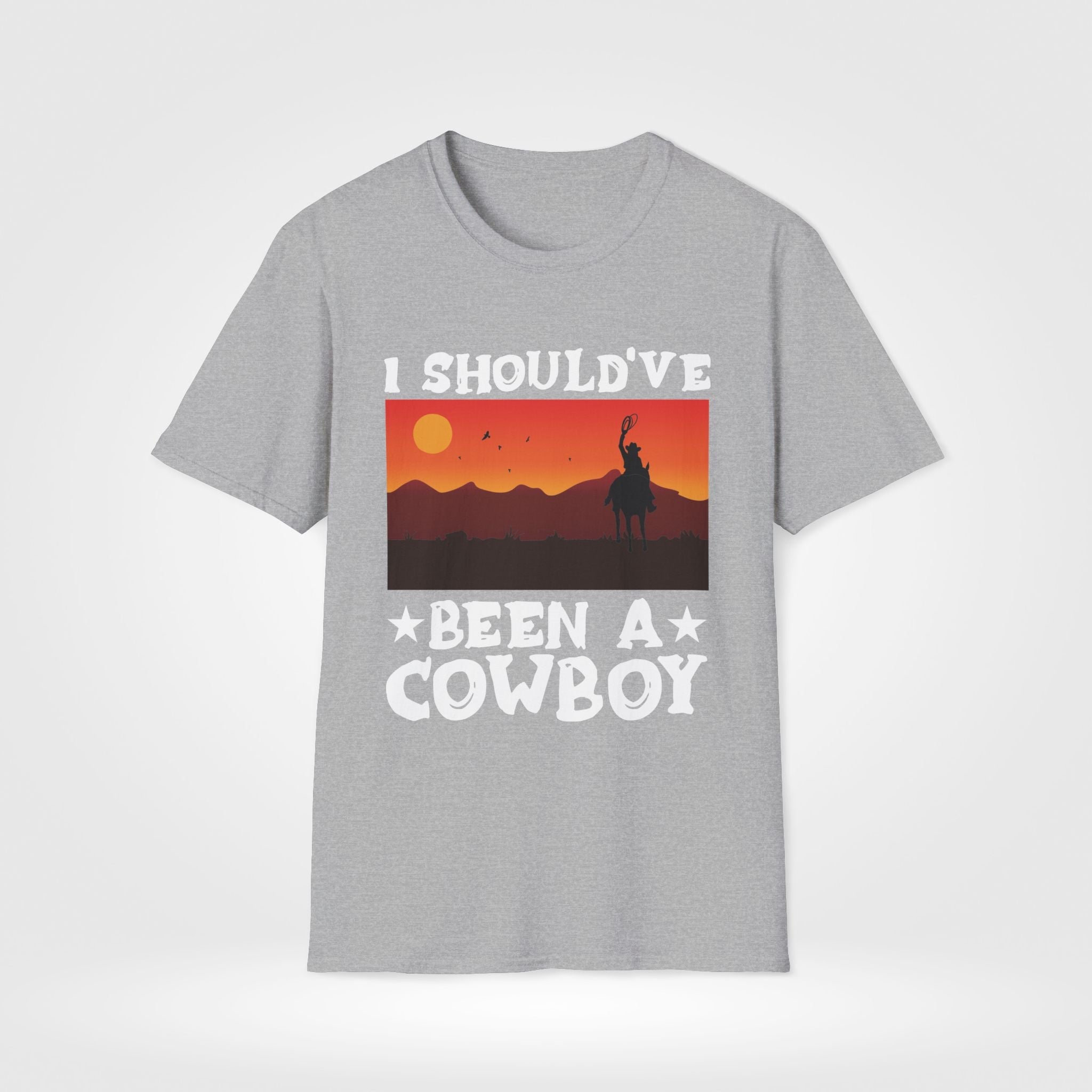 I Should've Been a Cowboy T-Shirt - Style Circus