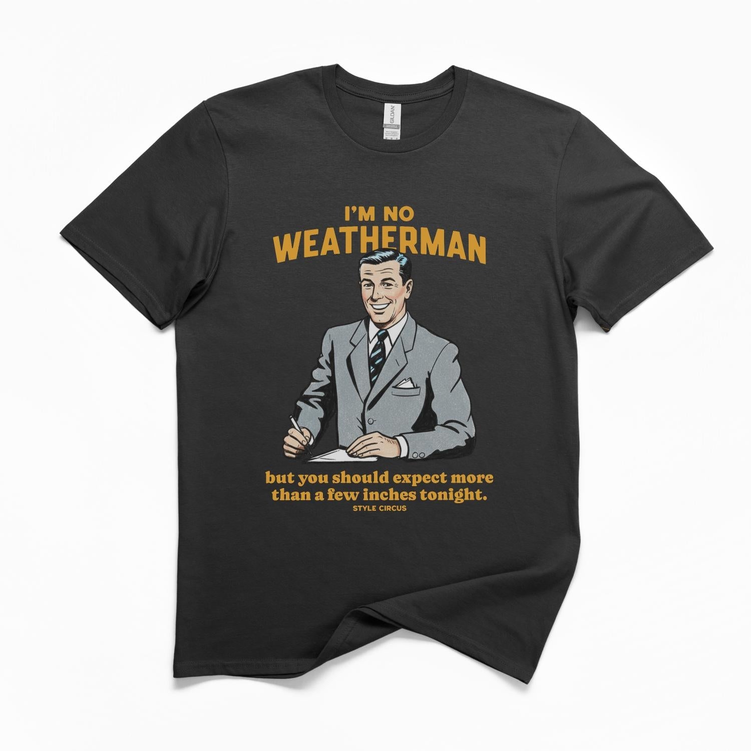 I'm No Weatherman T-Shirt