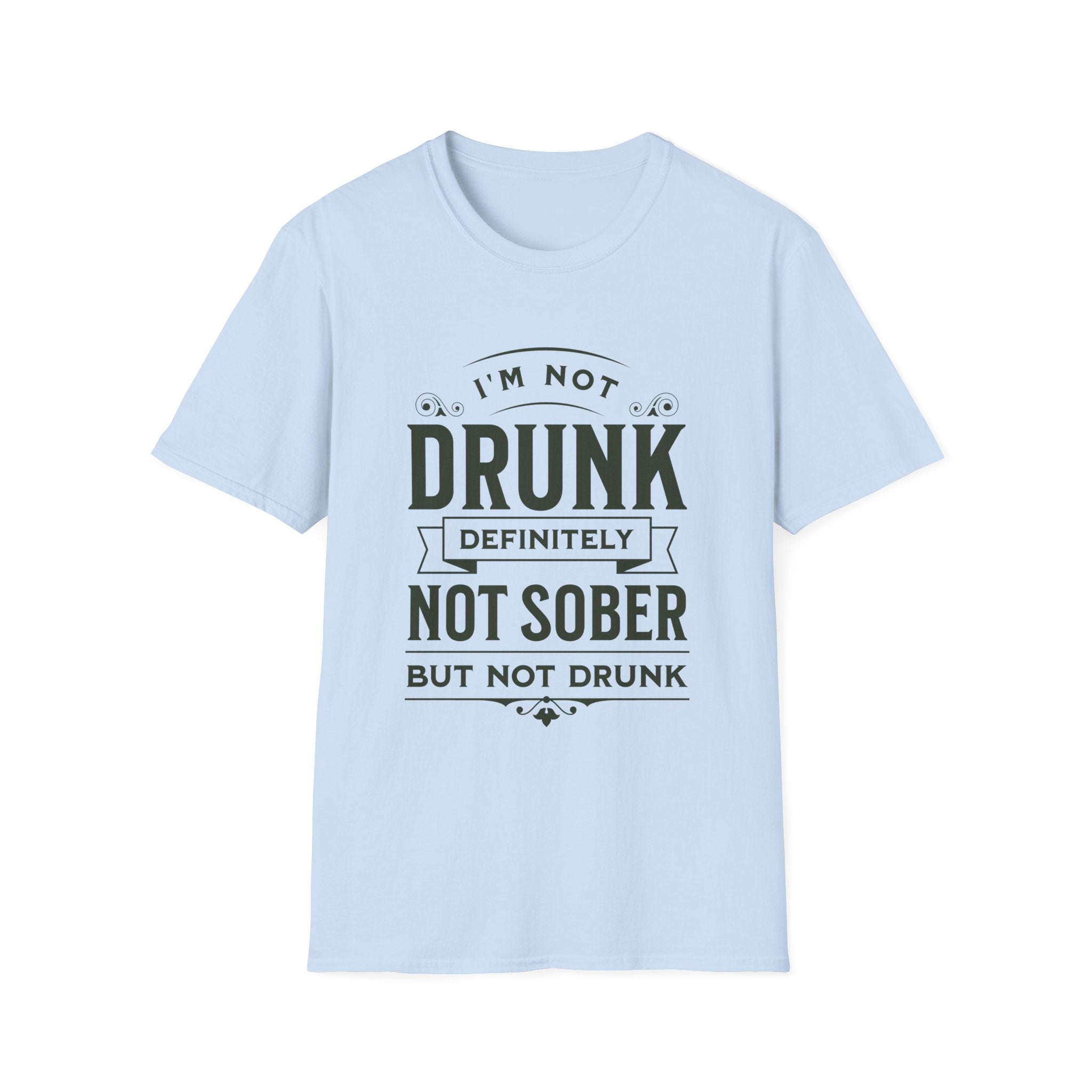 I'm Not Drunk Funny T-Shirt - Style Circus