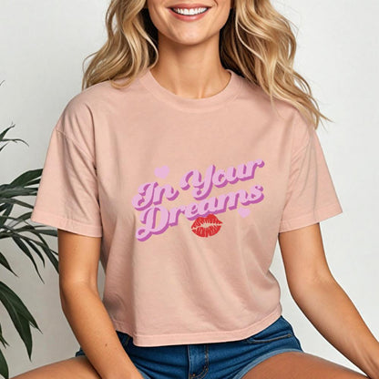 In Your Dreams Crop Tee
