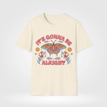 It's Gonna Be Alright T-Shirt - Style Circus