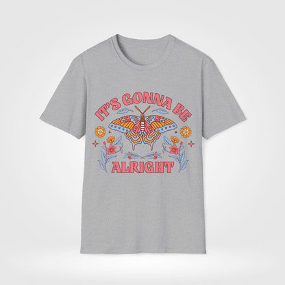 It's Gonna Be Alright T-Shirt - Style Circus