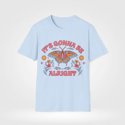 It's Gonna Be Alright T-Shirt - Style Circus