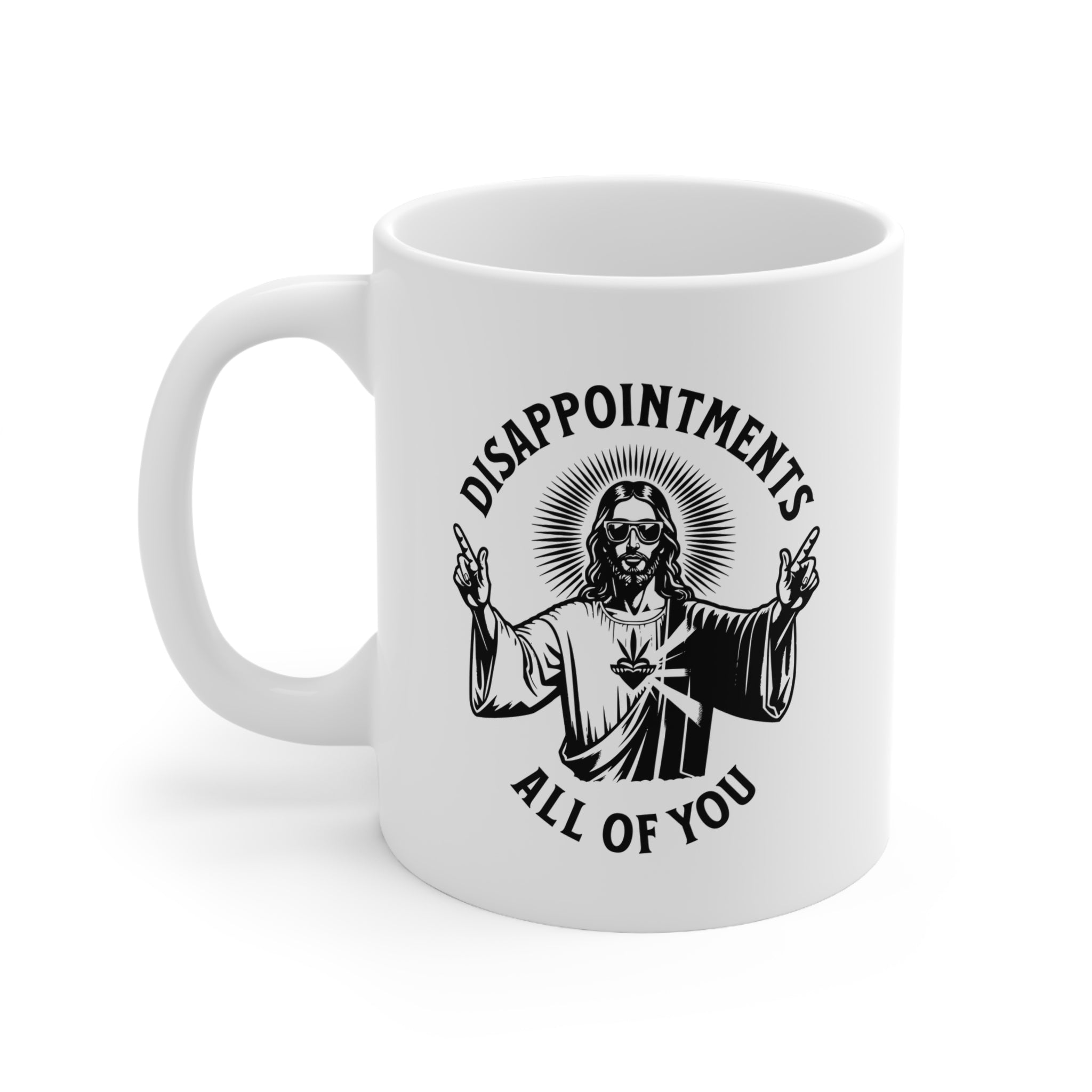 Jesus Disappointments All of You Mug