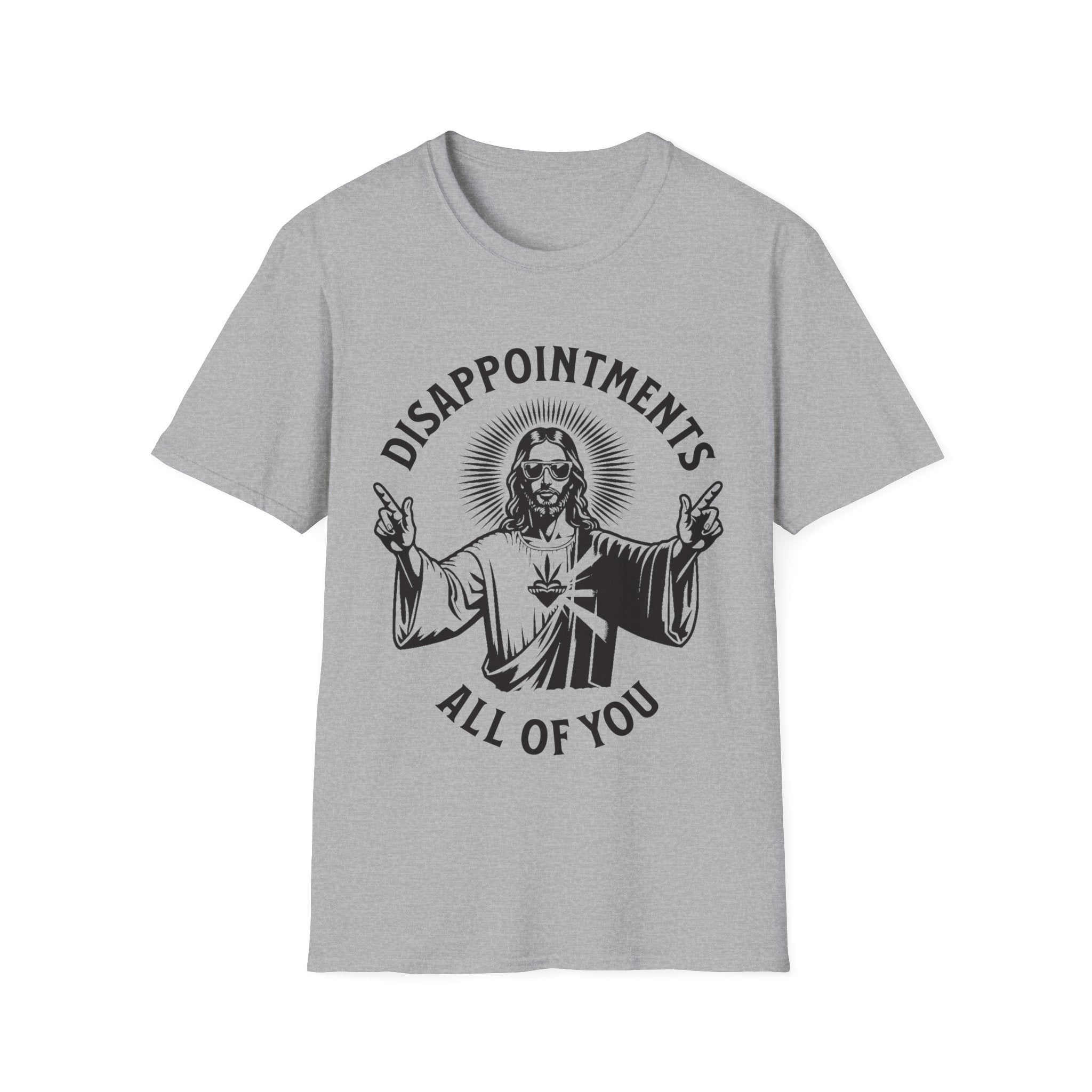 Jesus Disappointments All of You T-Shirt - Style Circus