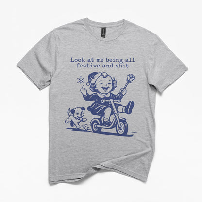 Look at Me Being Festive Girl T-Shirt