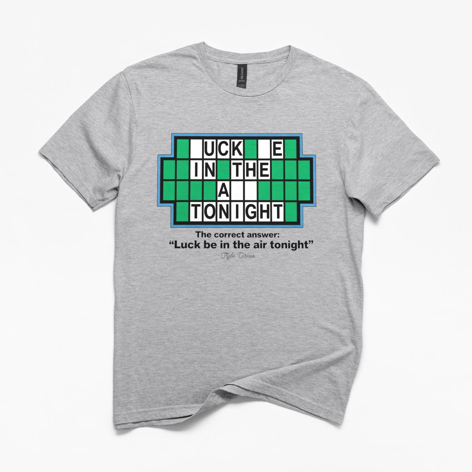 Luck Be In The Air Tonight Puzzle T-Shirt