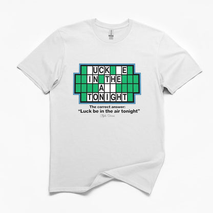 Luck Be In The Air Tonight Puzzle T-Shirt