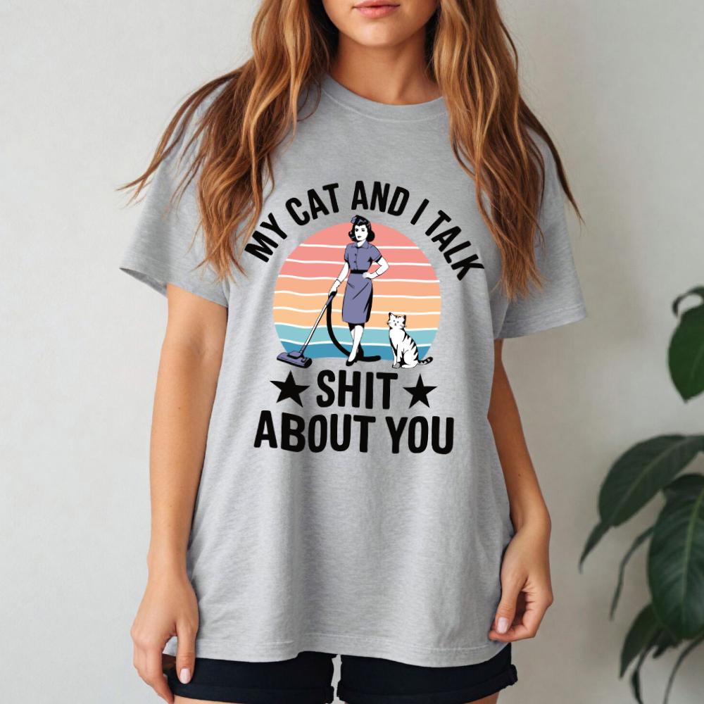 My Cat & I Talk About You Unisex T-Shirt - Style Circus