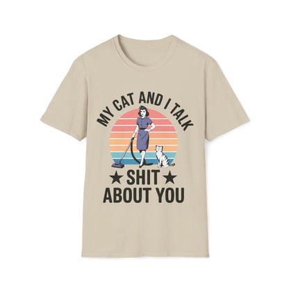 My Cat & I Talk About You Unisex T-Shirt - Style Circus