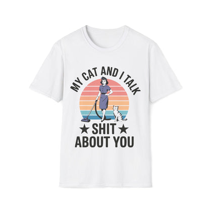 My Cat & I Talk About You Unisex T-Shirt - Style Circus