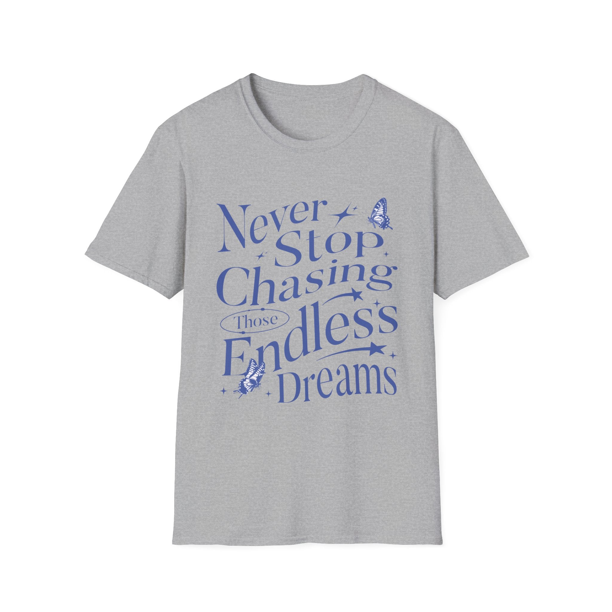 Never Stop Chasing Endless Dreams T-Shirt - Style Circus