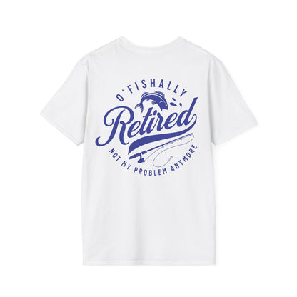 O'fishally Retired Fishing T-Shirt