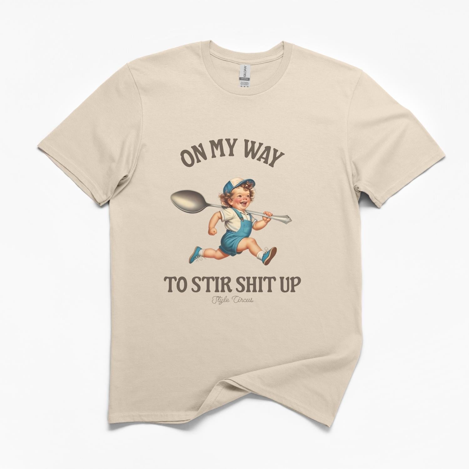 On My Way To Stir Shit Up T-Shirt