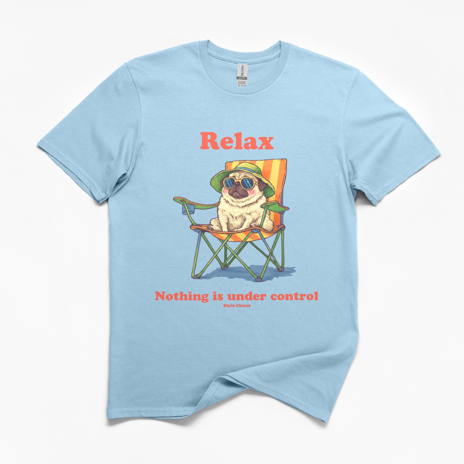 Relax Pug Under Control T-Shirt