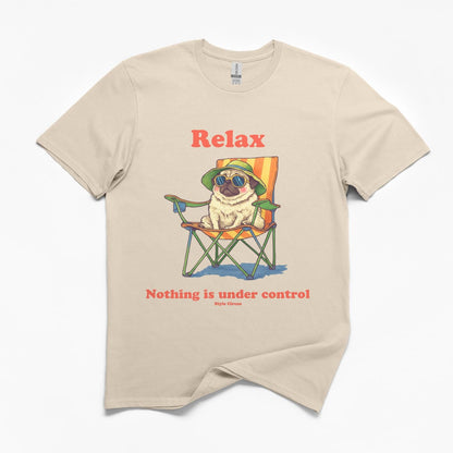 Relax Pug Under Control T-Shirt