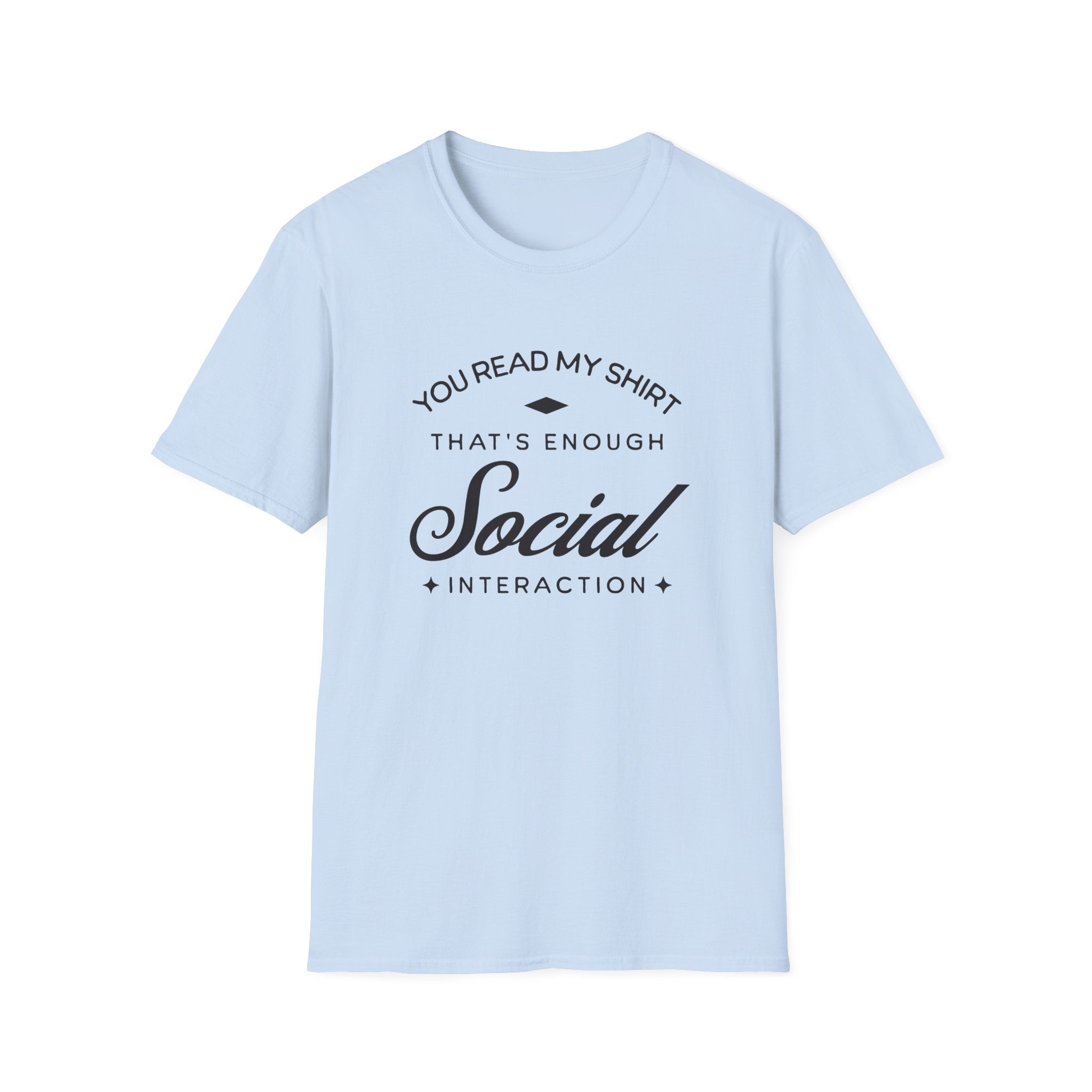 Social Interaction Funny T-Shirt - Style Circus