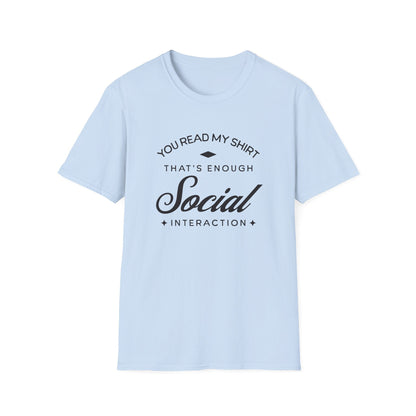 Social Interaction Funny T-Shirt - Style Circus