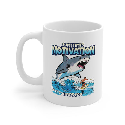Sometimes Motivation Finds You Mug