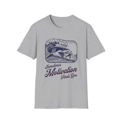 Sometimes Motivation Finds You T-Shirt - Style Circus